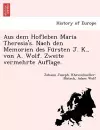 Aus Dem Hofleben Maria Theresia's. Nach Den Memorien Des Fu Rsten J. K., Von A. Wolf. Zweite Vermehrte Auflage. cover