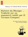 Histoire Du Mexique ... Traduite Sur Un Manuscrit Ine Dit Par H. Ternaux-Compans. cover