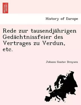 Rede zur tausendjährigen Gedächtnissfeier des Vertrages zu Verdun, etc. cover