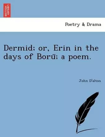 Dermid; or, Erin in the days of Borū; a poem. cover