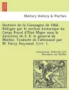 Histoire de La Campagne de 1866. Re Dige E Par Le Section Historique Du Corps Royal D'e Tat Major Sous La Direction de S. E. Le General de Moltke. Traduite de L'Allemand Par M. Farcy Raynaud. Livr. 1. cover