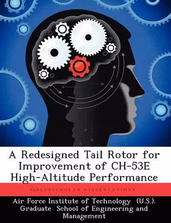 A Redesigned Tail Rotor for Improvement of Ch-53e High-Altitude Performance cover