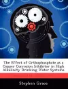The Effect of Orthophosphate as a Copper Corrosion Inhibitor in High Alkalinity Drinking Water Systems cover