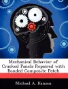 Mechanical Behavior of Cracked Panels Repaired with Bonded Composite Patch cover