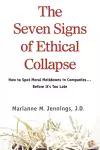 The Seven Signs of Ethical Collapse cover