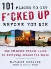 101 Places to Get F*cked Up Before You Die cover