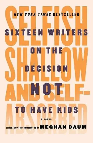 Selfish, Shallow and Self-Absorbed cover