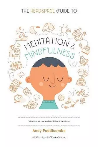 THE HEADSPACE GUIDE TO MEDITATION AND MINDFULNESS cover