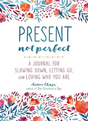 Present, Not Perfect cover