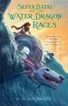 Silver Batal and the Water Dragon Races cover