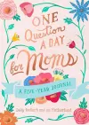 One Question a Day for Moms: Daily Reflections on Motherhood cover