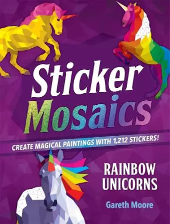 Sticker Mosaics: Rainbow Unicorns cover