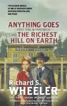 Anything Goes and the Richest Hill on Earth cover