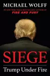 SIEGE: TRUMP UNDER FIRE cover