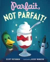 Parfait, Not Parfait! cover