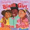 Black Girl, Bloom Bright cover