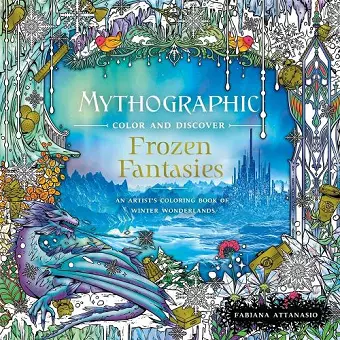 Mythographic Color and Discover: Frozen Fantasies cover