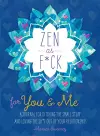 Zen as F*ck for You & Me cover