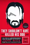 They Shouldn't Have Killed His Dog cover