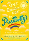 One Question A Day for Positivity: A Three-Year Journal cover