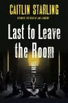 Last to Leave the Room cover