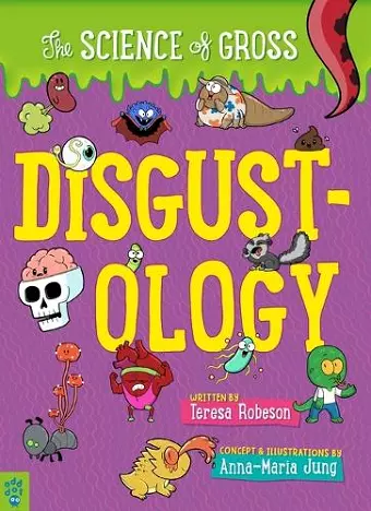 Disgustology: The Science of Gross cover