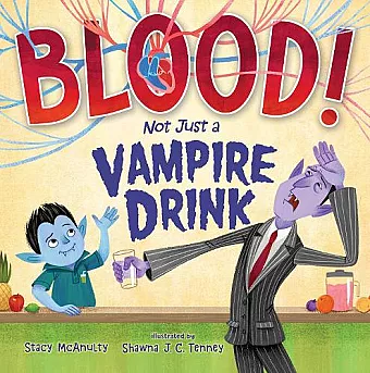 Blood! Not Just a Vampire Drink cover