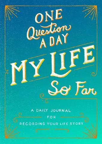 One Question a Day: My Life So Far cover