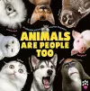 Animals Are People Too cover