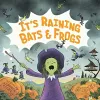 It's Raining Bats & Frogs cover