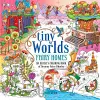 Tiny Worlds: Fairy Homes cover