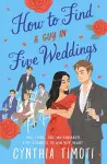 How to Find a Guy in Five Weddings cover