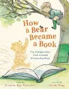 How a Bear Became a Book cover