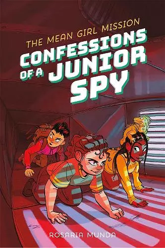 Confessions of a Junior Spy: The Mean Girl Mission cover