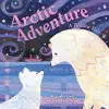 Arctic Adventure: A Tundra Tale cover