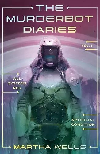 The Murderbot Diaries Vol. 1 cover