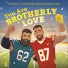 You Are Brotherly Love cover