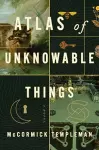 Atlas of Unknowable Things cover