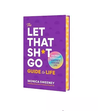 The Let That Sh*t Go Guide to Life cover