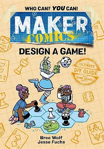 Maker Comics: Design a Game! cover