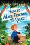 How to Make Friends with the Sea cover