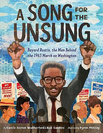 A Song for the Unsung: Bayard Rustin, the Man Behind the 1963 March on Washington cover