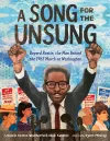 A Song for the Unsung: Bayard Rustin, the Man Behind the 1963 March on Washington cover