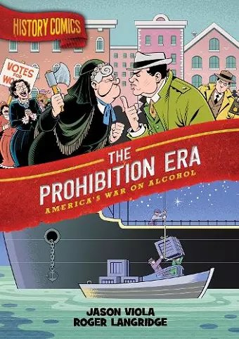 History Comics: The Prohibition Era cover