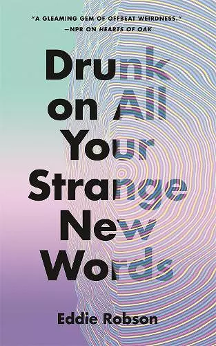 Drunk on All Your Strange New Words cover
