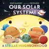 Our Solar System! a Stellar Neighborhood cover