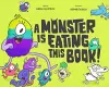 A Monster Is Eating This Book cover