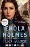 ENOLA HOLMES AND THE BLACK BAROUCHE cover