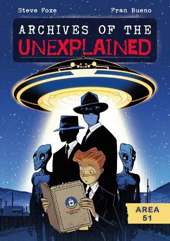 Archives of the Unexplained: Area 51 cover