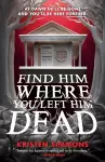 Find Him Where You Left Him Dead cover